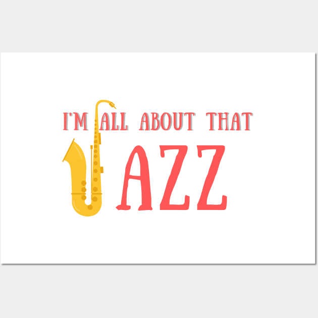 I'm all about that jazz Wall Art by IOANNISSKEVAS